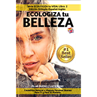 Practica ESPAÑOL e INGLÉS: ECOLOGIZA tu BELLEZA - GREEN UP YOUR BEAUTY Edición Bilingüe Spanish - English: Cosmética…